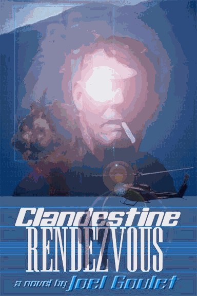 CLANDESTINE RENDEZVOUS e-Book novel by Joel Goulet